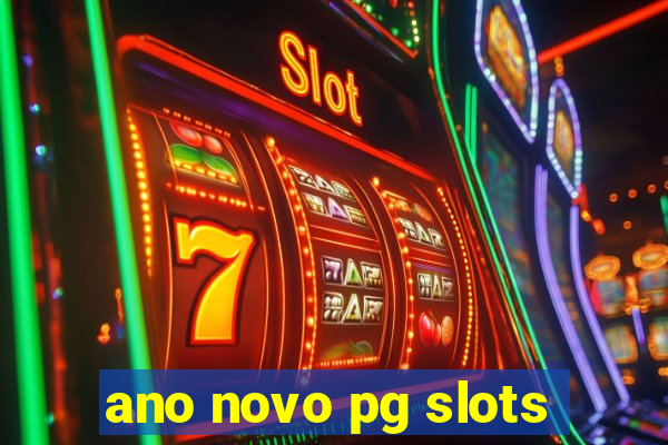 ano novo pg slots